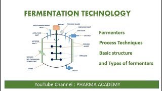 Fermentation technology and Fermenters [upl. by Nitsir]