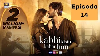 Kabhi Main Kabhi Tum  Episode 14 Fahad Mustafa  Hania Aamir  5 august 2024  ARY Digital Drama [upl. by Ellertnom]