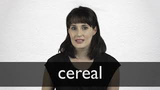 How to pronounce CEREAL in British English [upl. by Chenee]