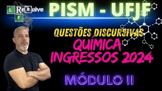 PISM Módullo II Prova Ingresso 2024 Química Discursiva [upl. by Ervin]