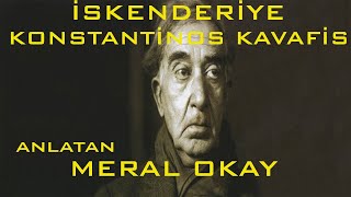 Kentler ve Gölgeler  İskenderiye  Kavafis Meral Okay [upl. by Lanna]