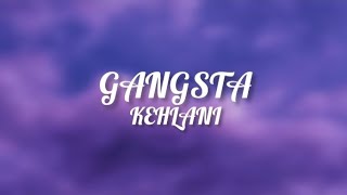 GANGSTA Kehlani Lyrics [upl. by Sivolc]