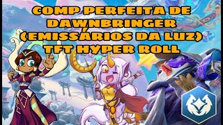 COMP PERFEITA DE DAWNBRINGER TFT BATALHA FRENÃ‰TICA  HYPER ROLL BR [upl. by Asirrak]