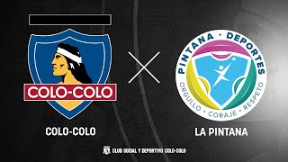 Liga A1 ColoColo vs La Pintana  Fecha 16 [upl. by Ruddy]