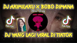 Akimilaku x Semalam Bobo Dimana Slow Full Bass Viral DJ Abang Sarung New Remix [upl. by Lorette]