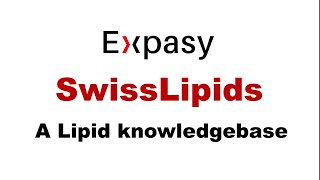 Expasy Swiss lipid  A lipid database  Bioinformatics database of lipids [upl. by Aytac923]