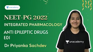 NEET PG  Integrated Pharmacology  Anti Epileptic Drugs E01  Dr Priyanka Sachdev [upl. by Jimmie22]