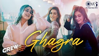 Ghagra Film Version  Crew  Tabu Kareena Kapoor Kriti Sanon Ila Arun Bharg Romy Srushti Juno [upl. by Lissa535]