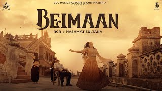 RCR X Hashmat Sultana  Beimaan  Official Music Video   Believer [upl. by Obe]