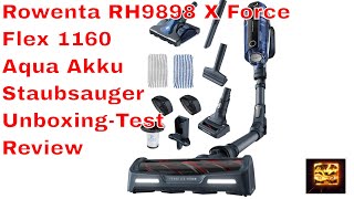 Rowenta RH9898 X Force Flex 11 60 Aqua Akku Staubsauger UnboxingTest Review [upl. by Mckinney]