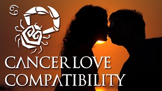 Cancer Love Compatibility Cancer Sign Compatibility Guide [upl. by Margarete]