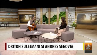 Driton Sulejmani si Andres Segovia – RITMI I DITËS [upl. by Skyla158]