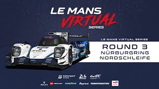 LIVE Le Mans Virtual Series Round 3  Nürburgring Nordschleife [upl. by Lehcim]