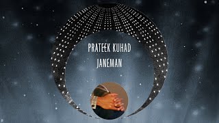 Prateek Kuhad  Janeman Official Lyric Video [upl. by Essy]