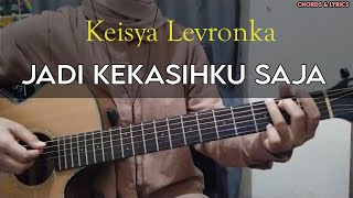 Chord Gitar Jadi Kekasihku Saja  Keisya Levronka  tutorialchord gitar pemula [upl. by Seaddon]