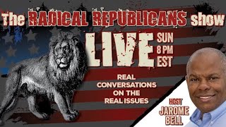 THE RADICAL REPUBLICANS LIVE SHOW [upl. by Alberta301]