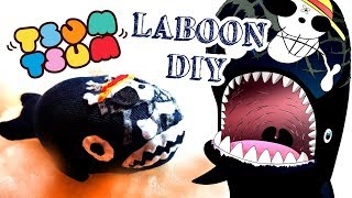 FABRIQUER UNE PELUCHE TSUM TSUM LABOON ONE PIECE  DIY [upl. by Salaidh262]