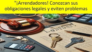 ¡Claves para Arrendadores Obligaciones en el Arrendamiento de Cosas que Debes Conocerquot codigo civil [upl. by Yrneh]