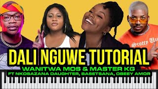 Dali Nguwe TUTORIAL  Wanitwa Mos amp Master KG ft Nkosazana Daughter Basetsana Obeey Amor [upl. by Atiz]