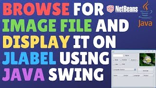 Browse For Image File And Display It On Jlabel Using Java Swing [upl. by Niwde]