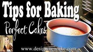 Tips for Baking Perfect Cakes [upl. by Geordie]