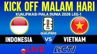 🔴LIVE KICK OFF MALAM HARI INI JADWAL TIMNAS INDONESIA VS VIETNAMLEG 1 KUALIFIKASI PIALA DUNIA 2026 [upl. by Elkraps]