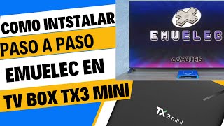 Como instalar Emuelec paso a paso en tv box tx3 mini [upl. by Lashond]