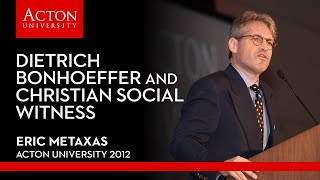 Dietrich Bonhoeffer and Christian Social Witness Eric Metaxas [upl. by Kaela874]