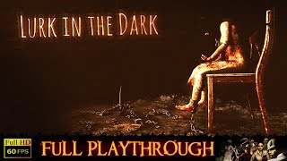 Lurk in the Dark  Prologue  Full Gameplay Walkthrough No Commentary [upl. by Gaspar]