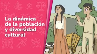 3 La dinámica de la población y la diversidad cultural • Ética naturaleza y sociedades • 1er grado [upl. by Aniteb344]