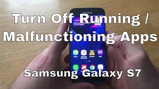 Samsung Galaxy S7  Turn off running  malfunctioning apps [upl. by Dadirac]