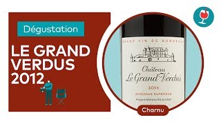 Château Le Grand Verdus Rouge 2012  Chamarré réglissé charnu  Les dégustations du Petit Ballon [upl. by Minette]