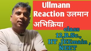 Ullmann Reaction Class 12 IIT NEETJEE mainby AK Sir [upl. by Dorman2]