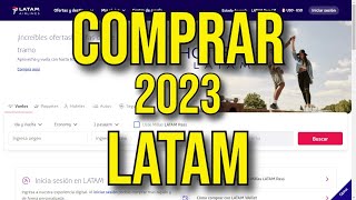 Como comprar un pasaje en LATAM por Internet 2023 [upl. by Cira563]