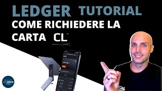 CARTA CL LEDGER  Come richiederla TUTORIAL COMPLETO [upl. by Ricarda]