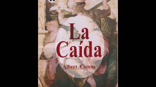 La Caída Albert Camus Capitulo 1 Audiolibro [upl. by Artenra234]