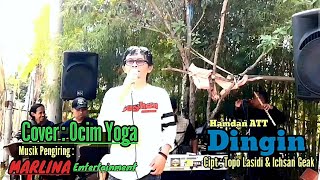 Dingin Hamdan ATT Cipt Topo Gasido amp Ichsan Geak Cover ocimyoga5560 [upl. by Gustafson]