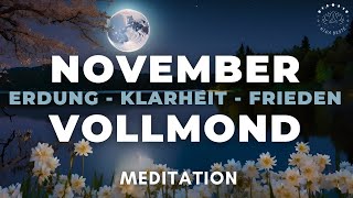 Finde Erdung Klarheit amp Inneren Frieden 🌕 November Vollmond Meditation amp Erklärung [upl. by Lewls]