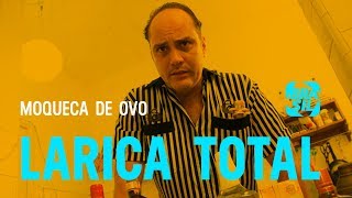 Larica Total l Moqueca de Ovo EP07 [upl. by Courtenay576]