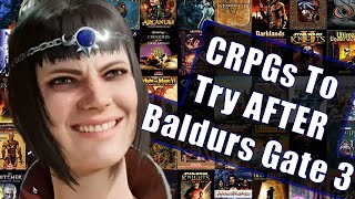 CRPGs To Try After Baldurs Gate 3 [upl. by Gahl]