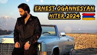 Ernest Ogannesyan  ERGERI LAVAGUYN HAVAQACUN  ԷՌՆԵՍՏ ՀՈՎՀԱՆՆԻՍՅԱՆ  ԼԱՎԱԳՈՒՅՆ Mix Remix 2024 [upl. by Lemay394]