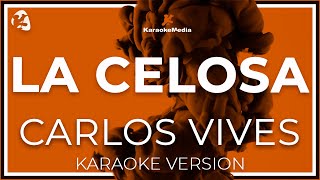 Carlos Vives  La Celosa INSTRUMENTAL KARAOKE [upl. by Arimas]