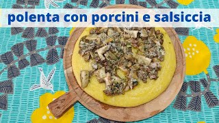 polenta con porcini e salsicciaun classico dAutunno [upl. by Mylander]