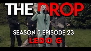 The Drop  LEDOG S5E23  TheDropSZN5 [upl. by Charita740]