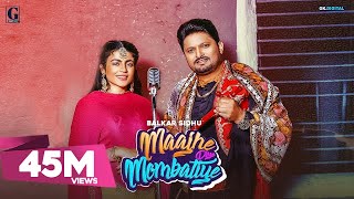 Maajhe Diye Mombatiye  Balkar Sidhu amp Jenny Johal Full Song Rav Dhillon  Prince Bhullar Nasha [upl. by Harvison742]