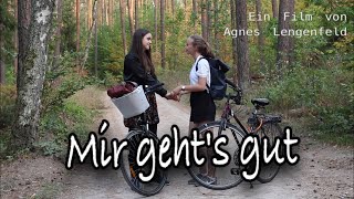 quotMir gehts gutquot  Ein Kurzfilm von Agnes Lengenfeld [upl. by Eiramnaej775]