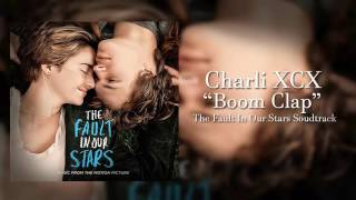 Boom Clap Charli XCX The Fault In Our Stars Soundtrack [upl. by Parnell549]