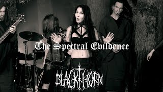 BLACKTHORN  The Spectral Evildence OFFICIAL VIDEO 2014 [upl. by Notsur951]