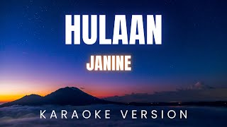 Hulaan by Janine  KARAOKE Version [upl. by Huxley]