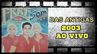 Erre Som Vol 3 Ao VivoCompleto 2003 [upl. by Cleopatre]